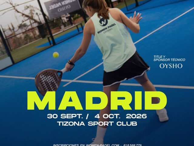 EL CIRCUITO WOMEN PADEL OYSHO 2026 SE ACERCA A SU GRAN FINAL